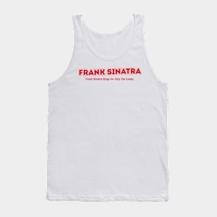 Frank Sinatra Frank Sinatra Sings for Only the Lonely Tank Top